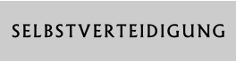 SELBSTVERTEIDIGUNG