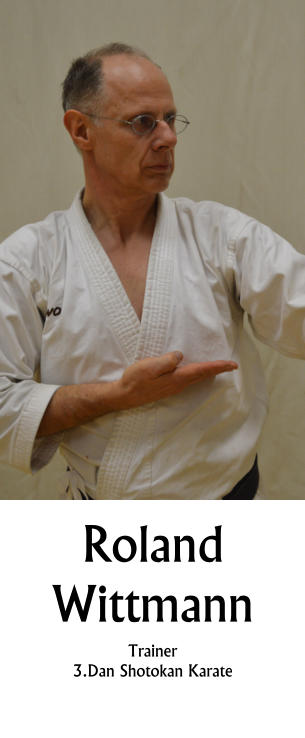 Roland Wittmann Trainer 3.Dan Shotokan Karate